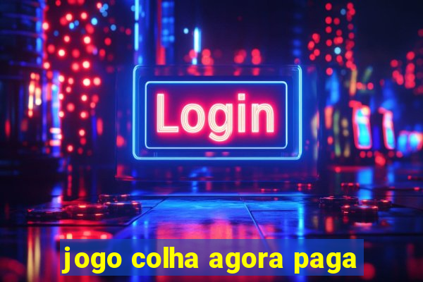 jogo colha agora paga